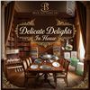 Delicate Delights In House