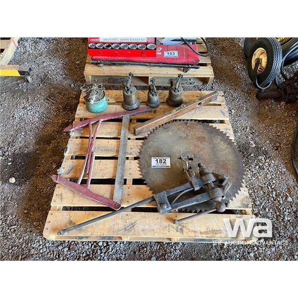 LEG VISE, SAW BLADE, GAS TORCHES, BUCK SAW