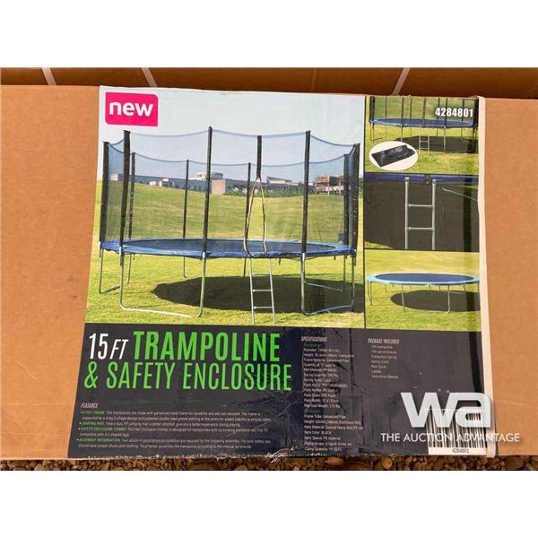 (UNUSED) 15 FT. TRAMPOLINE & SAFTEY ENCLOSURE